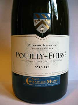 Cave de Charnay-Lès-Mâcon Pouilly-Fuissé Domaine Michaud Vieilles Vignes 2010